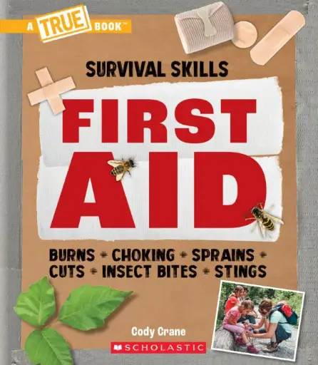 [9781338853667] A True Book Survival Skills - First Aid