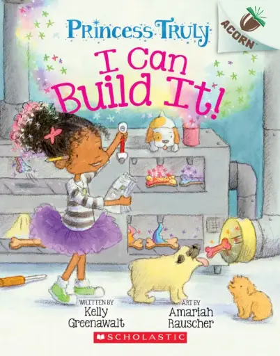 [9781338340099] Princess Truly #3 - I Can Build It