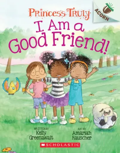 [9781338676792] Princess Truly #4 - I Am a Good Friend