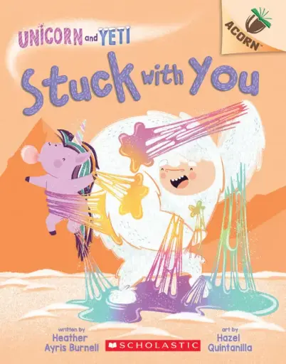 [9781338826784] Stuck with You An Acorn Book (Unicorn and Yeti #7)